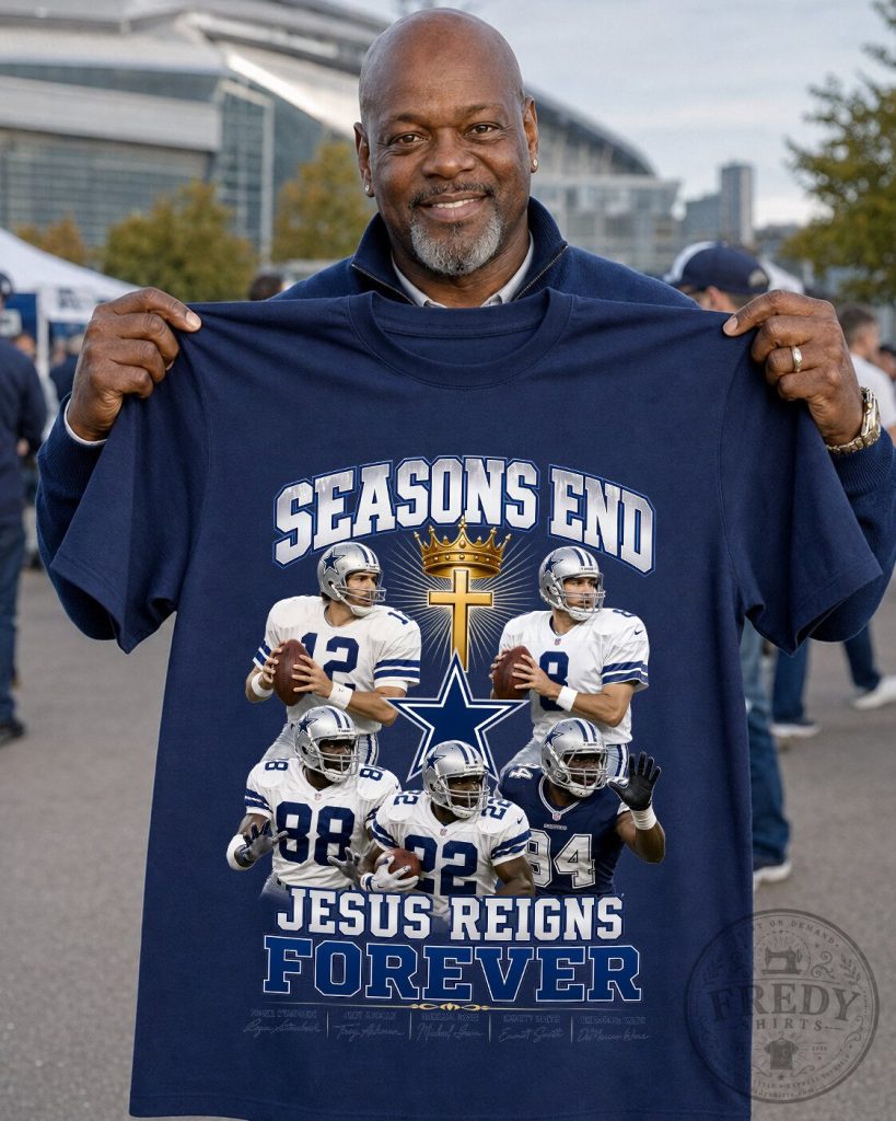 Dallas Cowboys Shirt Seasons End Jesus Reigns Forever Football T-Shirt