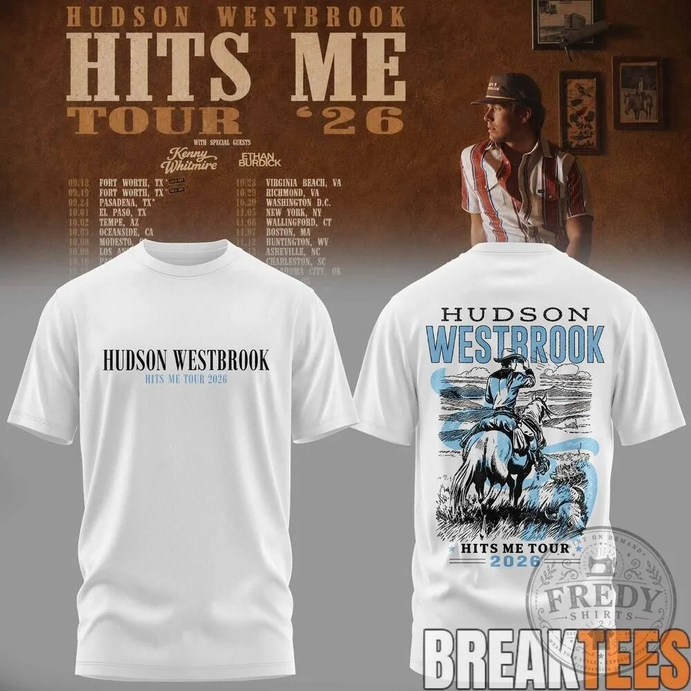Hudson Westbrook Hits Me Tour 2026 Concert Dates Black T-Shirt 12 Hudson Westbrook Hits Me Tour 2026 Concert Dates Black T-Shirt