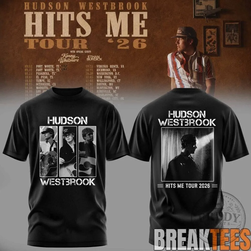 Hudson Westbrook Hits Me Tour 2026 Concert Dates Black T-Shirt 13 Hudson Westbrook Hits Me Tour 2026 Concert Dates Black T-Shirt