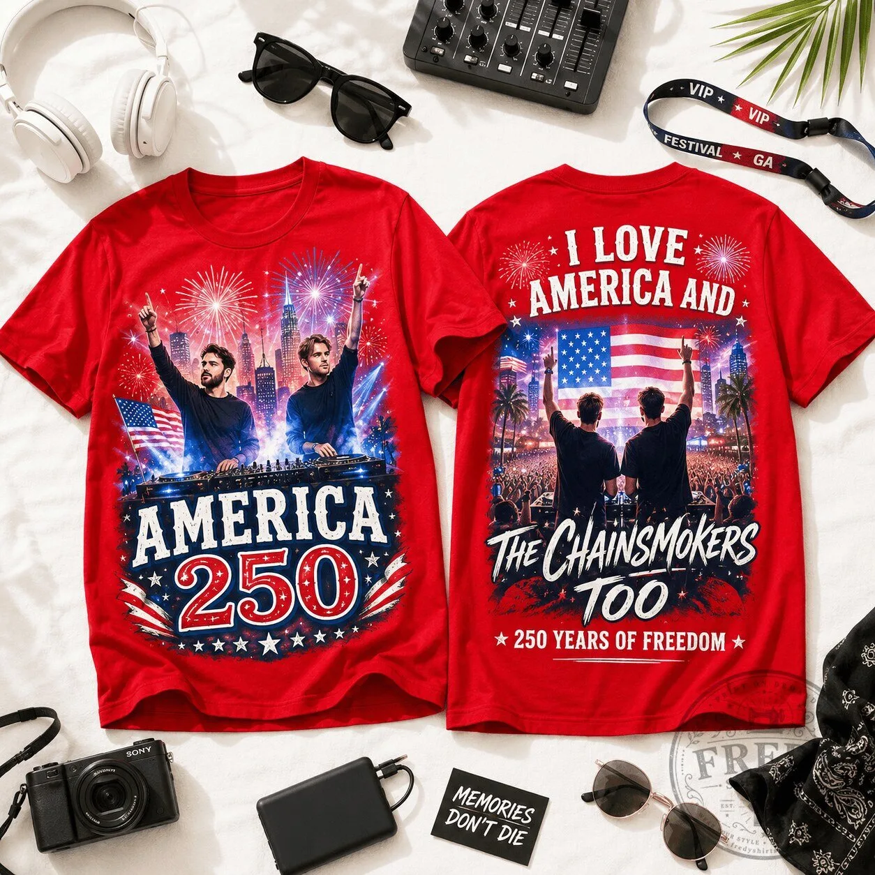 Fourth of July The Chainsmokers I Love America Too 250 Years of Freedom T-Shirt